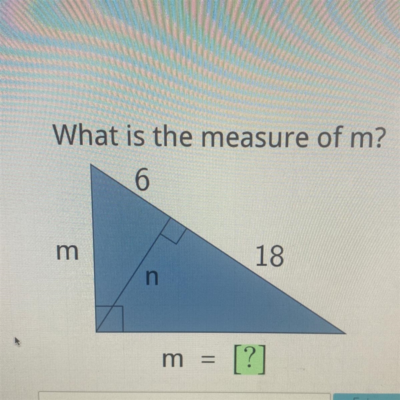 What is the measure of m? 6 3 18 n m = = [?]-example-1