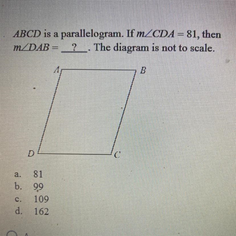 ABCD is a parallelogram. If mZCDA = 81, then mZDAB = ? _. The diagram is not to scale-example-1