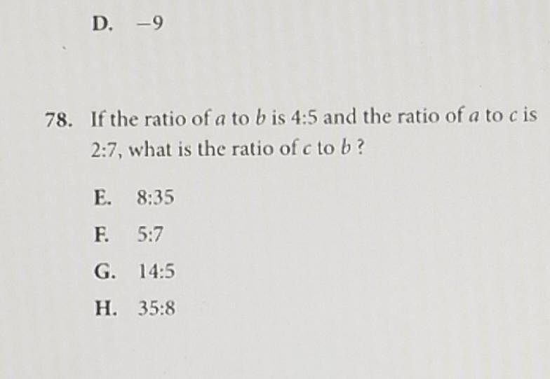 If the ratio a to b is 4:5 and the ratio of a to c os 2:7 what is the ratio of c to-example-1