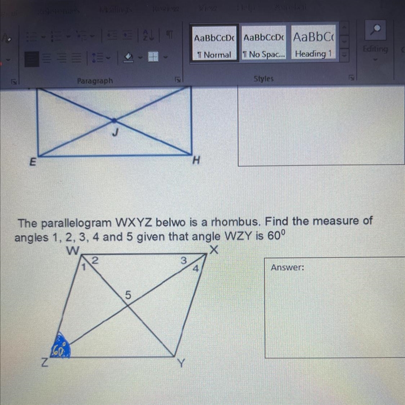 E) The parallelogram WXYZ belwo is a rhombus. Find the measure of angles 1, 2, 3, 4 and-example-1