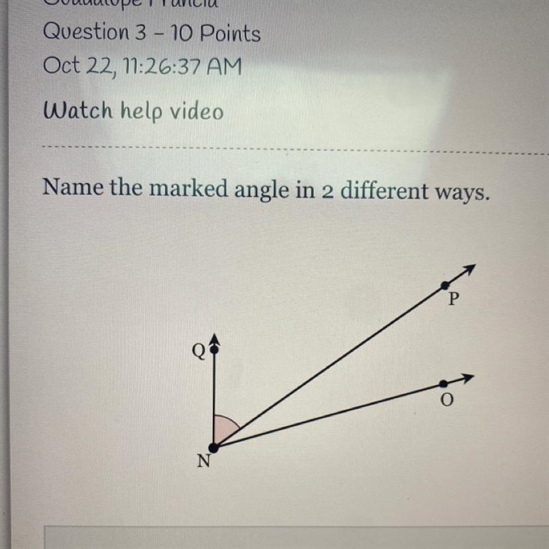 Name the marked angle in 2 different ways. P Q N-example-1