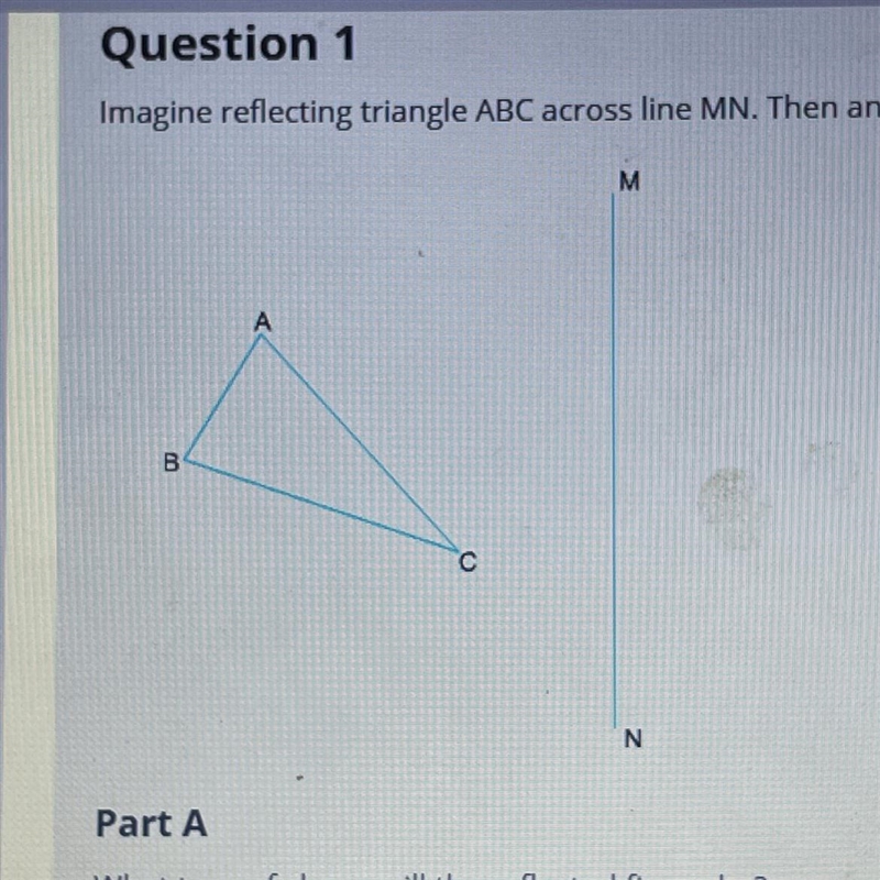 Which point will correspond to the topmost point of the reflected figure? Please help-example-1