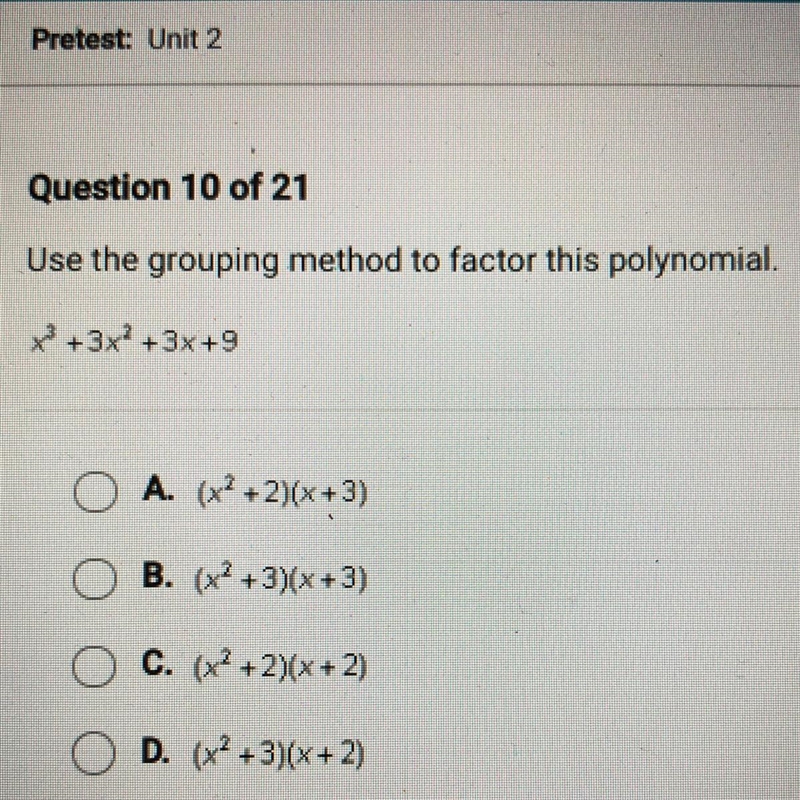 Use the grouping method to factor this polynomial. x3+3x2+3x+9 A. (x2 + 2)(x+3) B-example-1