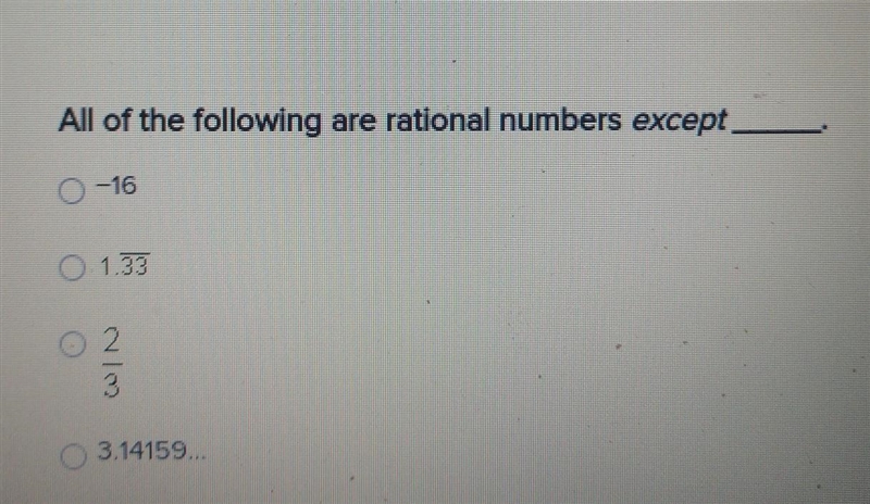 All of the following are rational numbers except____.​-example-1