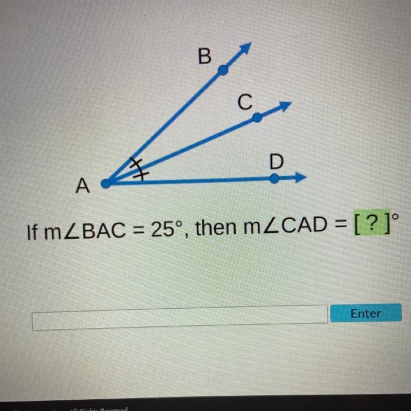 B C D A If mZBAC = 25°, then mZCAD = [?]° Enter-example-1