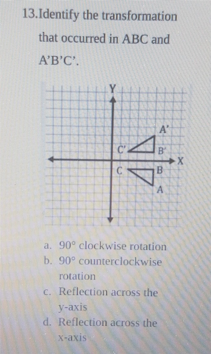 Identify the transformation that occurred in ABC and A'B'C'.​-example-1