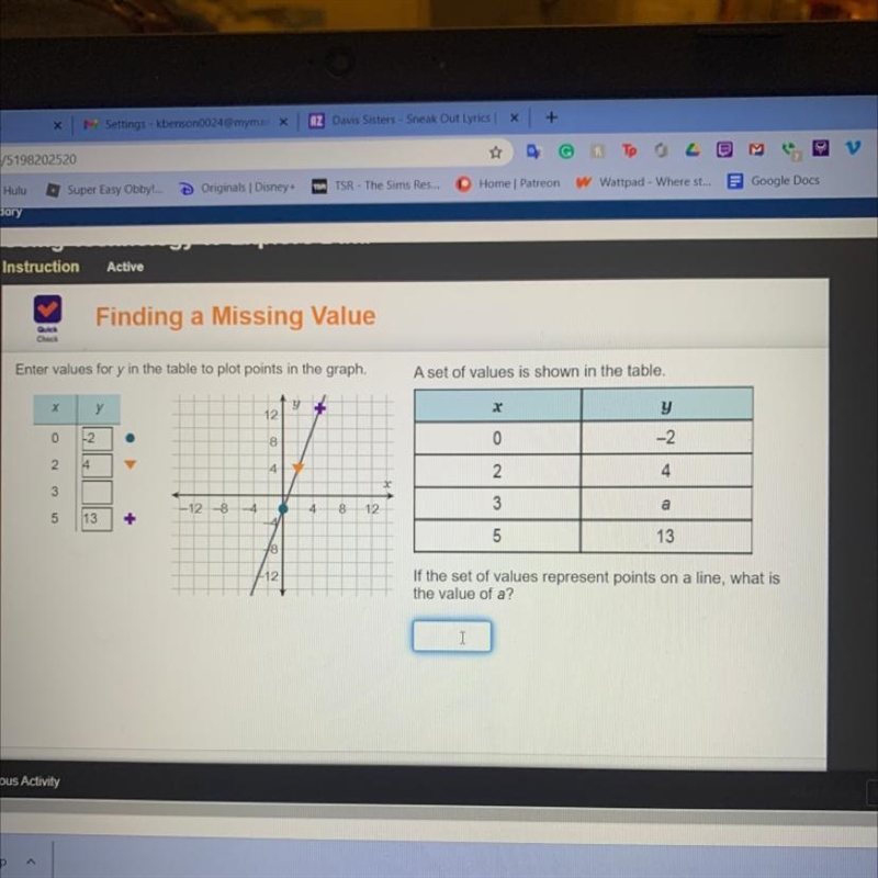 If the set of values represent points on a line, what is the value of a?-example-1