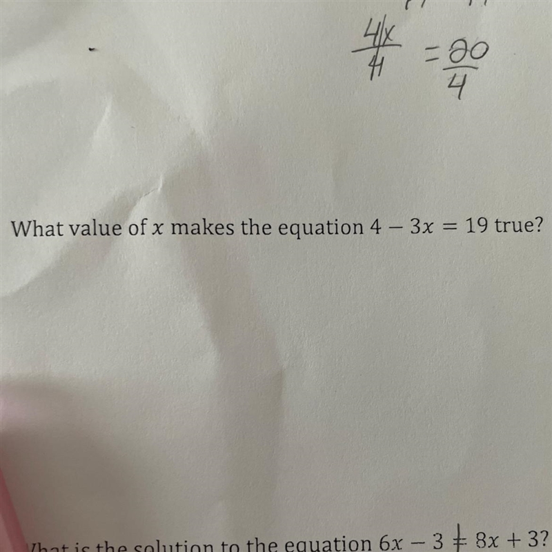 2. What value of x makes the equation 4 - 3x = 19 true?-example-1