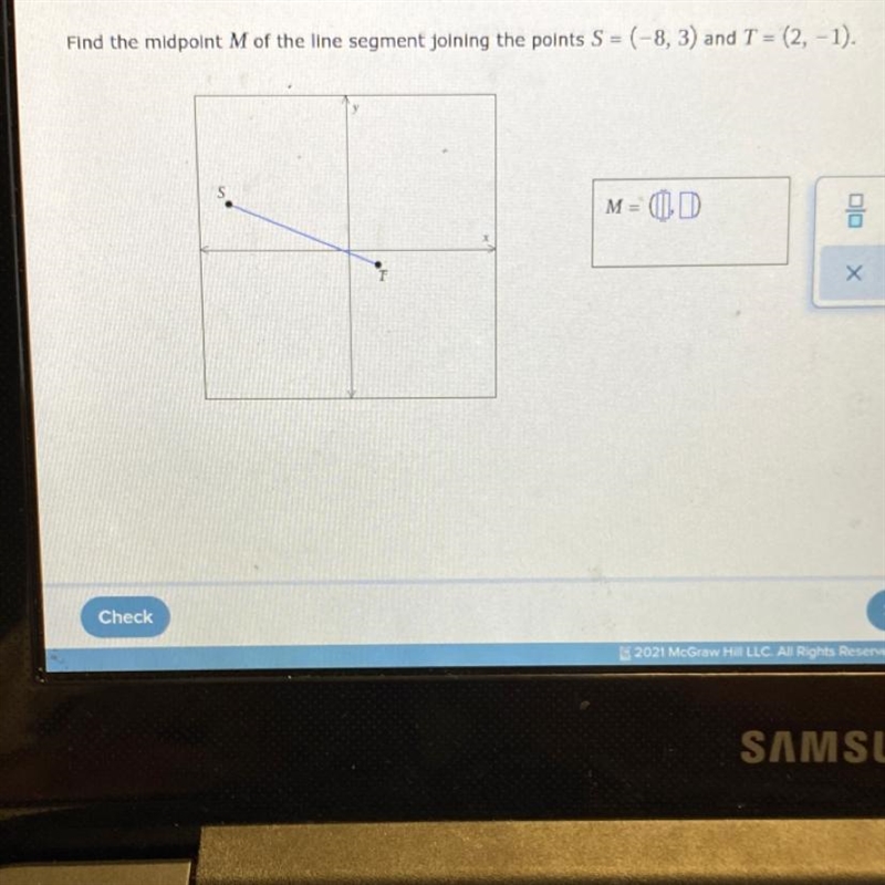 Find the midpoint M of the line segment joining the points S = (-8, 3) and T = (2, -1).-example-1