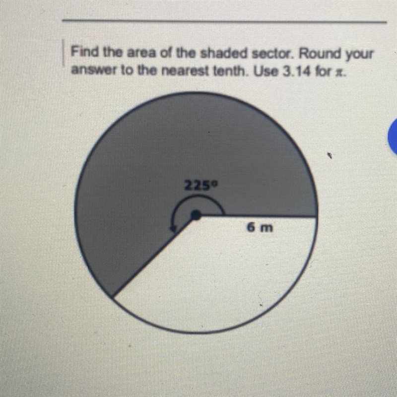 Find the area of the shaded sector. Round your answer to the nearest tenth. Use 3.14 for-example-1