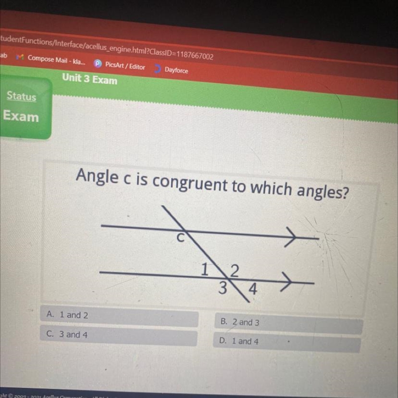 Angle c is congruent to which angles? A. 1 and 2 B. 2 and 3 C. 3 and 4 D. 1 and 4-example-1