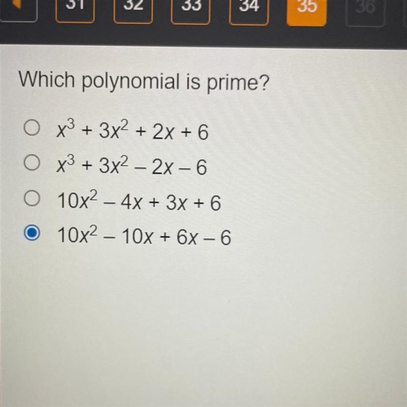 (HELP FAST TIMED)Which polynomial is prime x^3+3x^3+2x+6-example-1