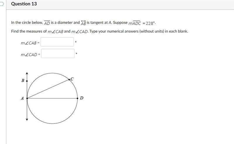 In the circle below, AD is a diameter and AB is tangent at A. suppose mADC=228. Find-example-1