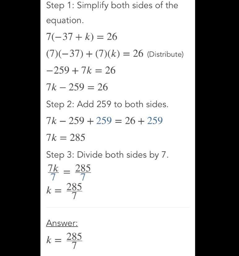 Please help 7(-37 + k) = 26-example-1