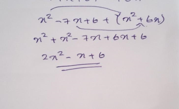 Which of the following represents the sum of (x2 - 7x + 6) + (x2 + 6x) Ox? - x + 6 2x-example-1