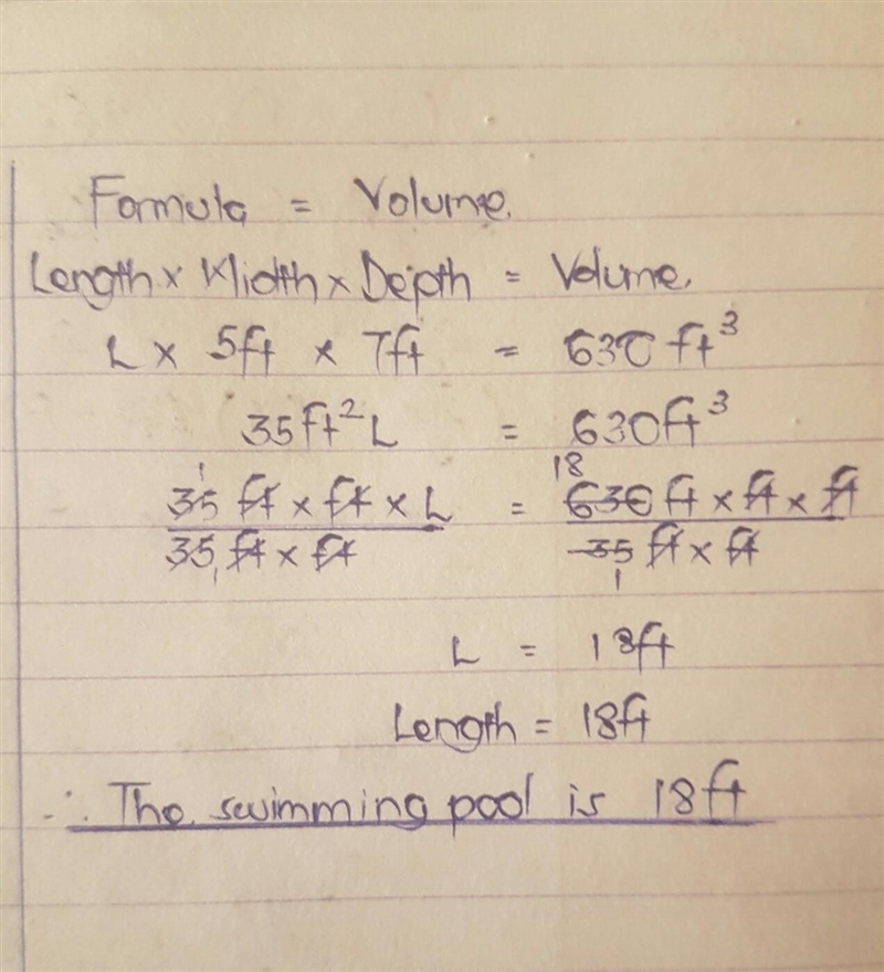 a rectangular swimming pool is 7 ft deep and 5 feet wide if it holds 630 cubic feet-example-1