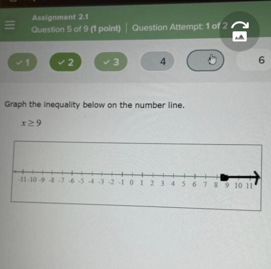 Graph the inequality below on the number line X_>9 Help please look at picture-example-1