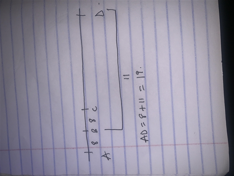 = In the figure below, C is between A and D, and B is the midpoint of AC. If BD=11 and-example-1