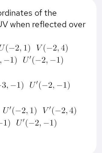 HURRY I NEED HELP. ASAP. What are the coordinates of the quadrilateral STUV when reflected-example-1