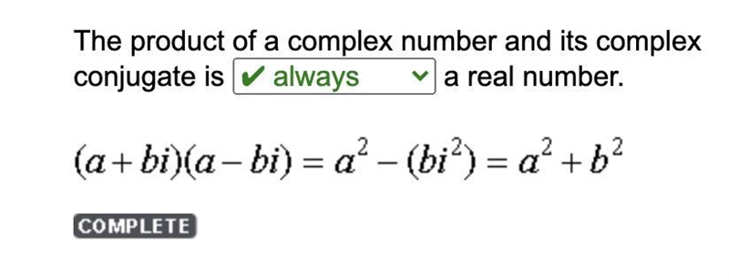 The product of a complex number and its complex conjugate is a real number.-example-1