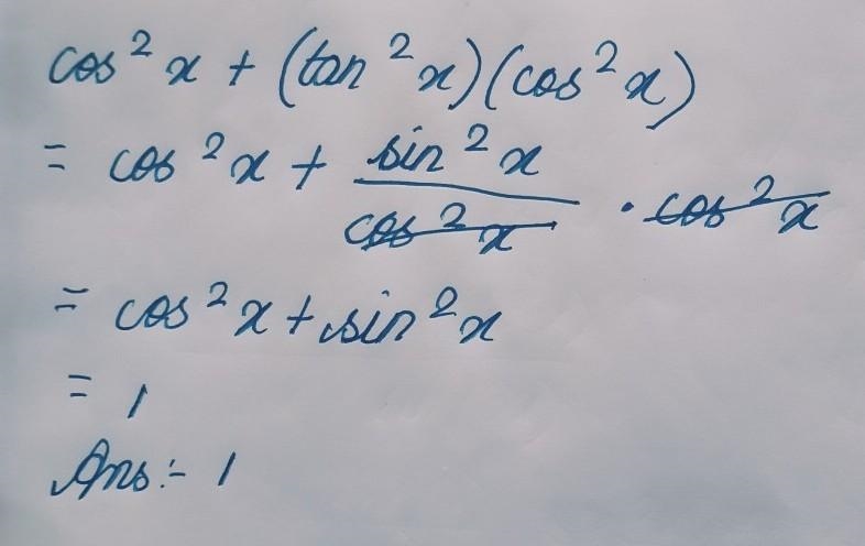 Cos^2x+(tan^2x)(cos^2x)-example-1