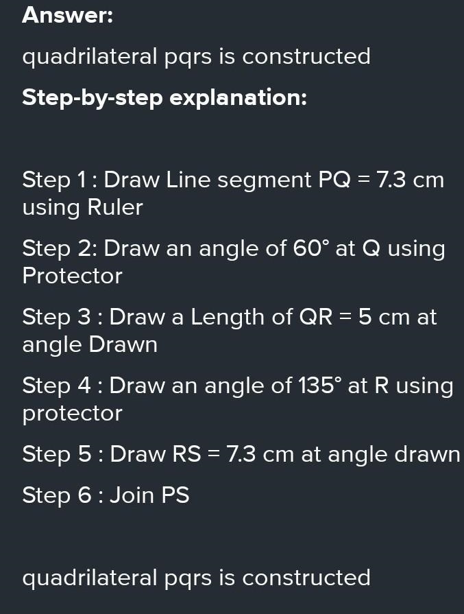 Construct a quadrilateral PQRS such that PQ=RS=7.3cm,angle Q=60°,QR=5cm and angle-example-1