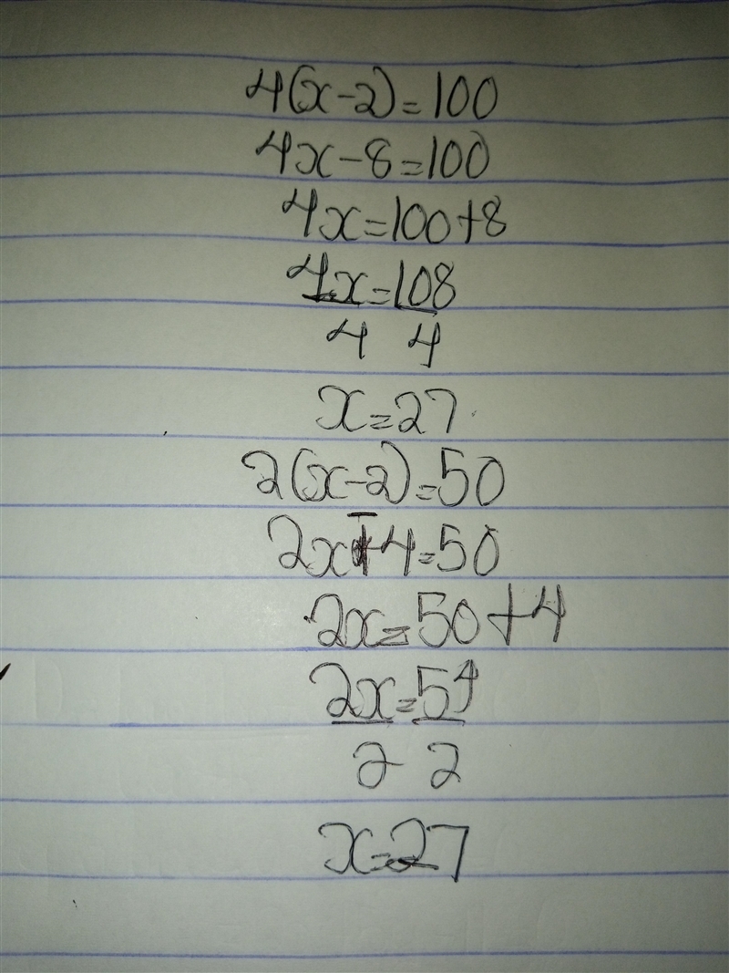 The equation 4(x-2) = 100 is a true equation for a particular value of x. Explain-example-1