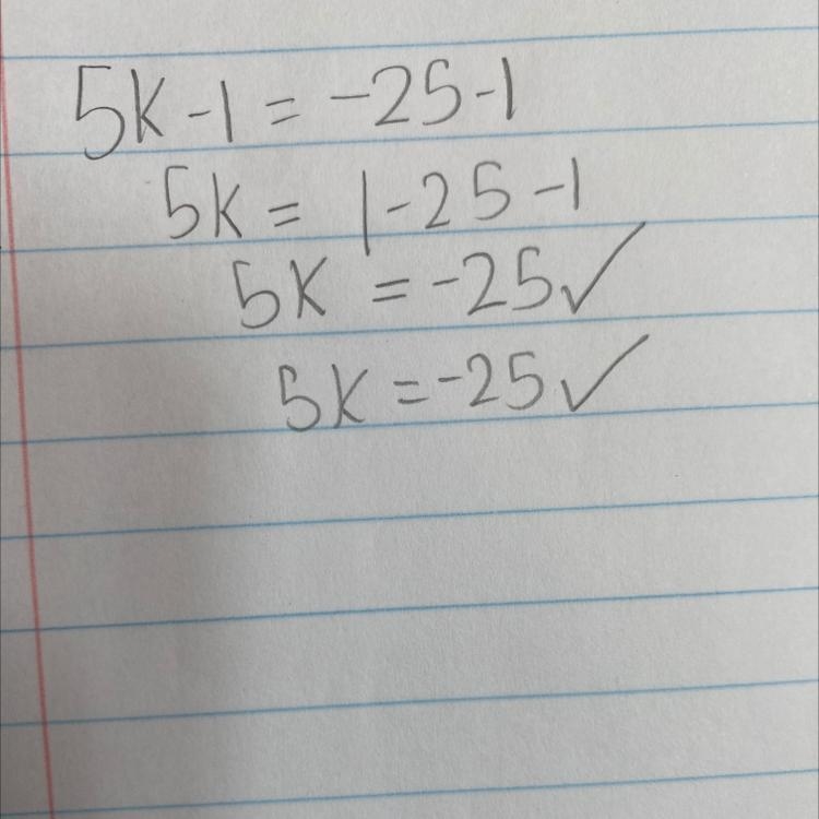 If 5k = -25, then 5k - 1 = -25 - 1 Segment proof-example-1