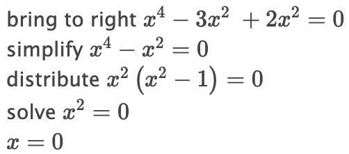 Find the real or imaginary solutions by factoring. X^4 -3x^2 = -2x^2-example-1