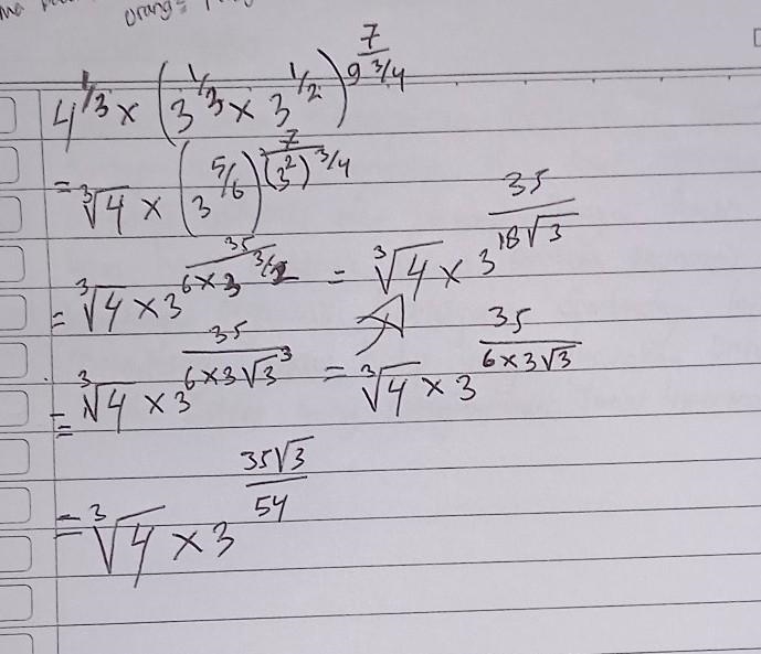 (4) ^ (1/3) * (3 ^ (1/3) * 3 ^ (1/2)) ^ 7 / (9 ^ (3/4))​-example-1