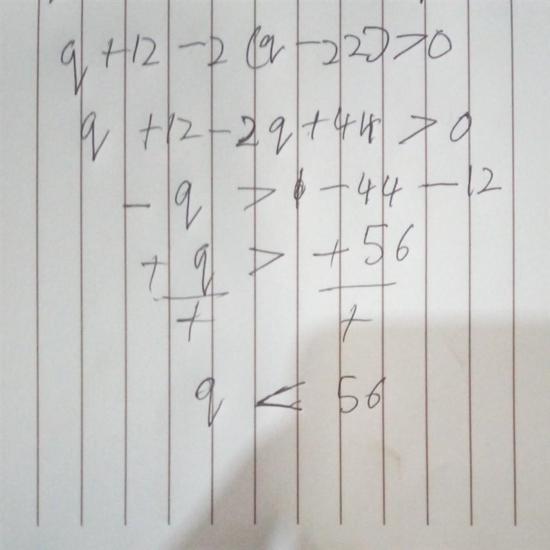 . Solve the inequality. q + 12 – 2(q – 22) > 0 q < 56 q < –32 q > –32 q-example-1