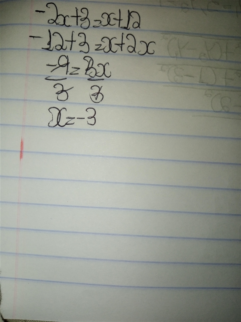 Help please -2x+3=x+12-example-1