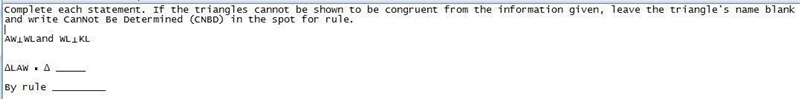 Complete each statement. If the triangles cannot be shown to be congruent from the-example-1