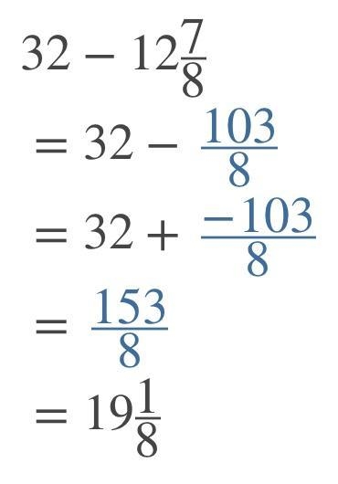 32+ (-12 7/8)= Don't forget to explain-example-1