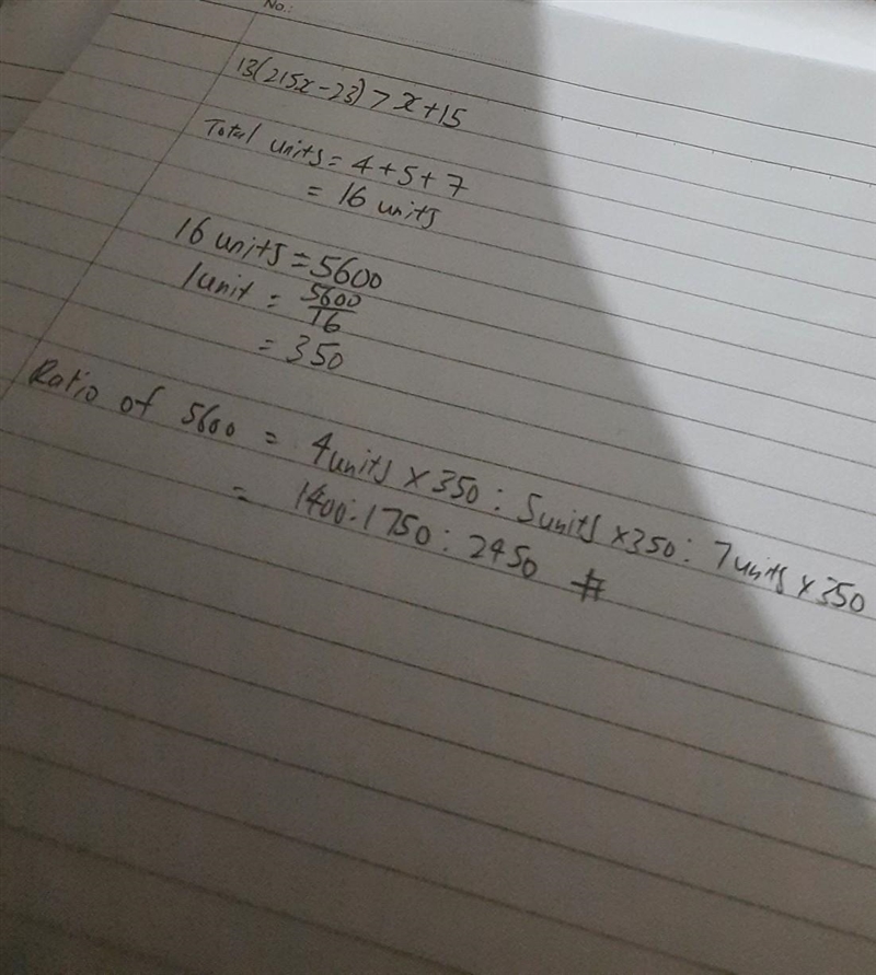 ECTION B uestion 2 1 | Divide R5600 in the ratio 4:5:7​-example-1