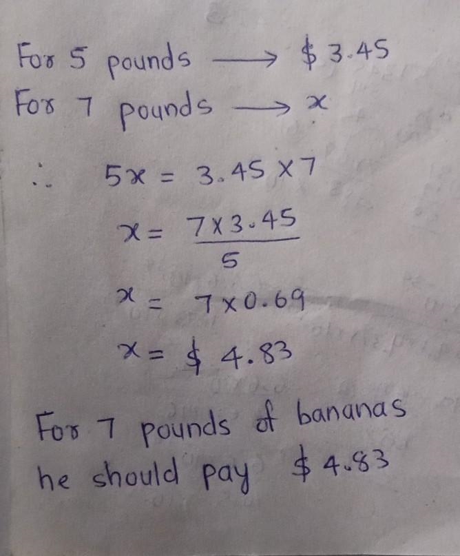 Bryant bought 5 pounds of bananas for $3.45. If Mel bought 7 pounds of bananas from-example-1