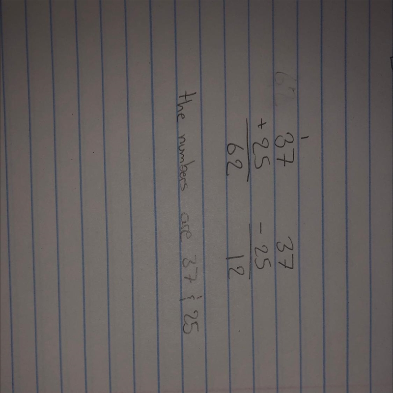 The sum of two numbers is 62, and their difference is 12. What are the numbers? Show-example-1