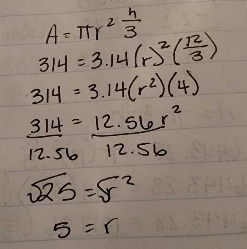 A cone has a volume of 314 cubic feer and a height of 12 feet. What is its radius-example-1