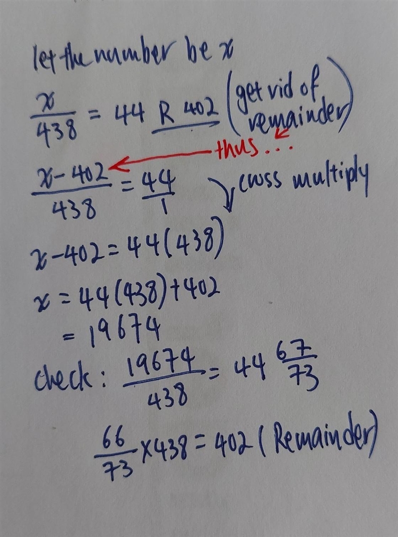 When a number is divided by 438, the quotient and remainder are 44 and 402 respectively-example-1