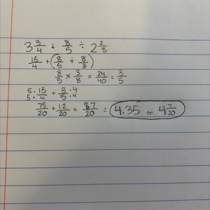 3 3/4 + 8/5 ÷ 2 2/3 step by step please-example-1