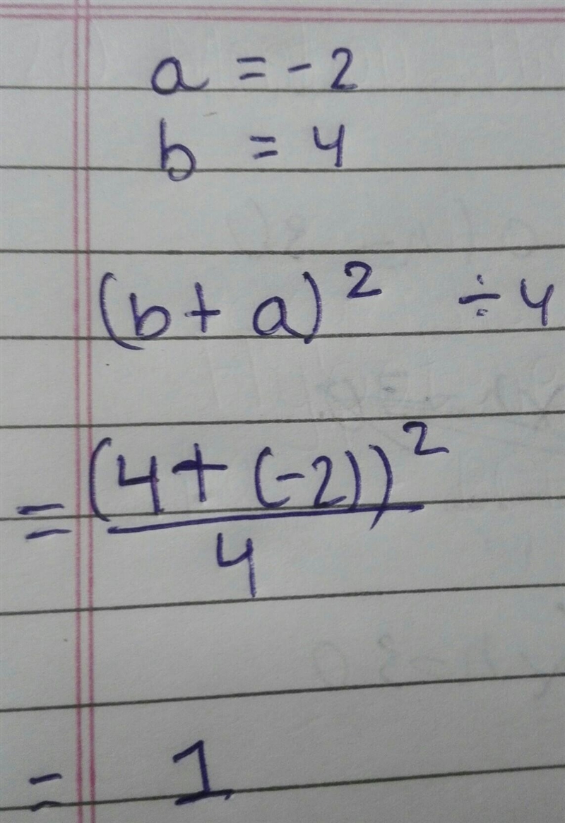 (b+a)^2 ÷4 ; use a=-2, and b=4-example-1