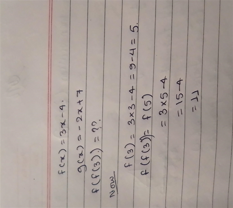 1. Given f(x) = 3x -4 and g(x)=-2x + 7. evaluate: f(f(3))-example-1