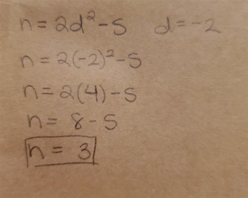 PLEASE HELP !!! C. For n = 2d2-5 when d= -2, what does n equal?-example-1