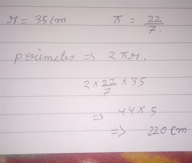 Find the perimeter of a circle with radius 35cm.[Takex=[22/7}]-example-1