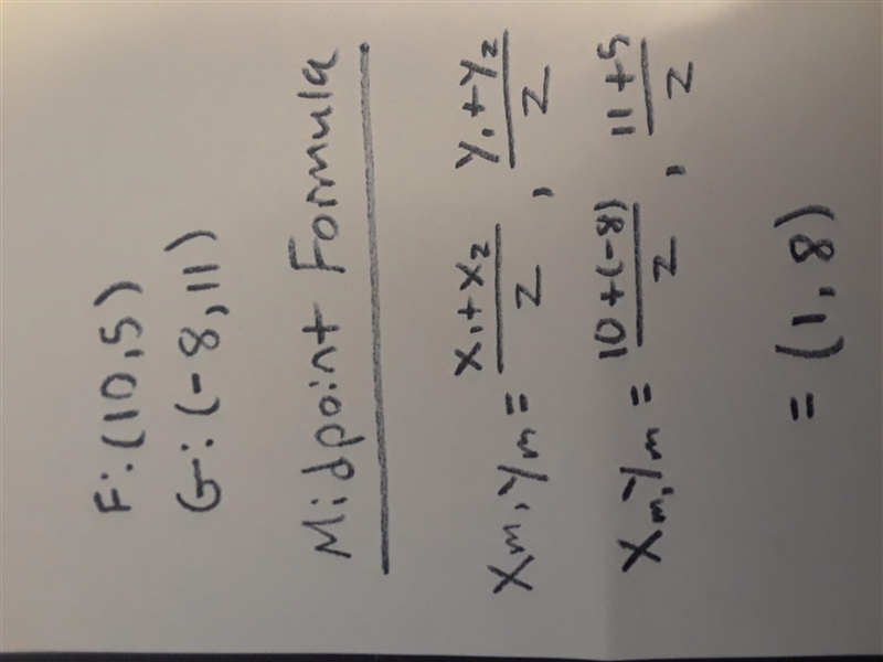 The coordinates of F are (10,5). The coordinates of G are (-8,11). Find the midpoint-example-1