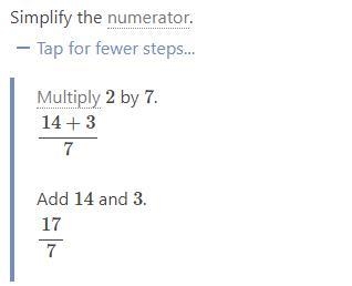 Write each mixed number as an improper fraction : 2 3/7​-example-3