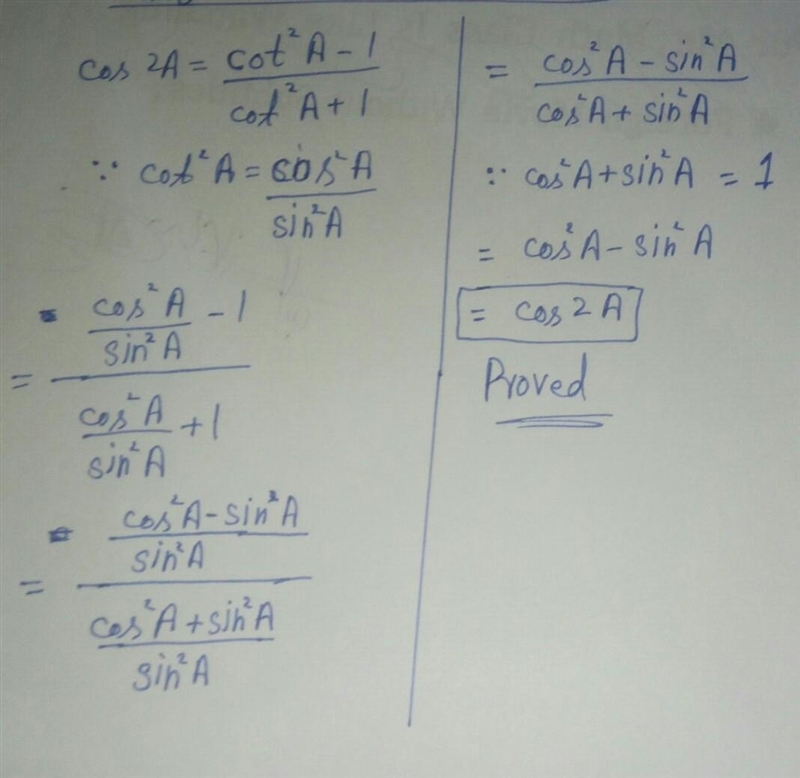 Prove that : Cos 2A =cot^2-1/cot^2+1​-example-1