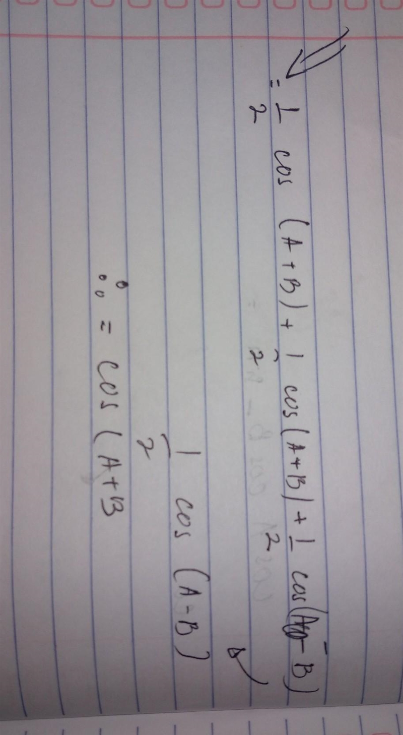 CosA.cosB-sin. is same aso Sin * (A + B) b. Sin * (A - B) d. Cos * (A - B) c. Cos-example-2