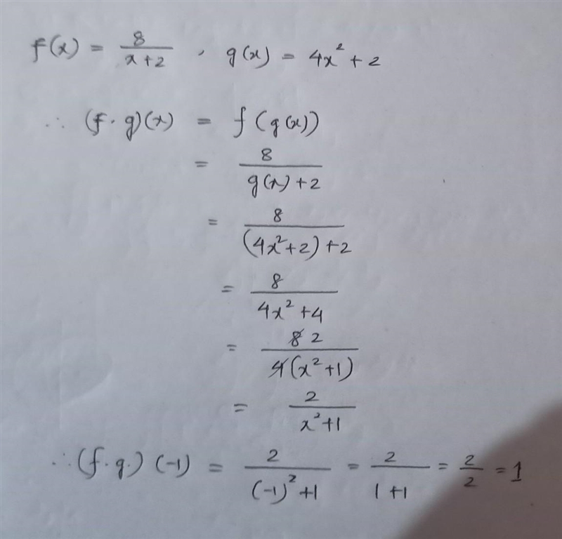 F(x)= 8/x+2 , g(x)=4x^2+2 what is the answer to (f•g)(-1)-example-1