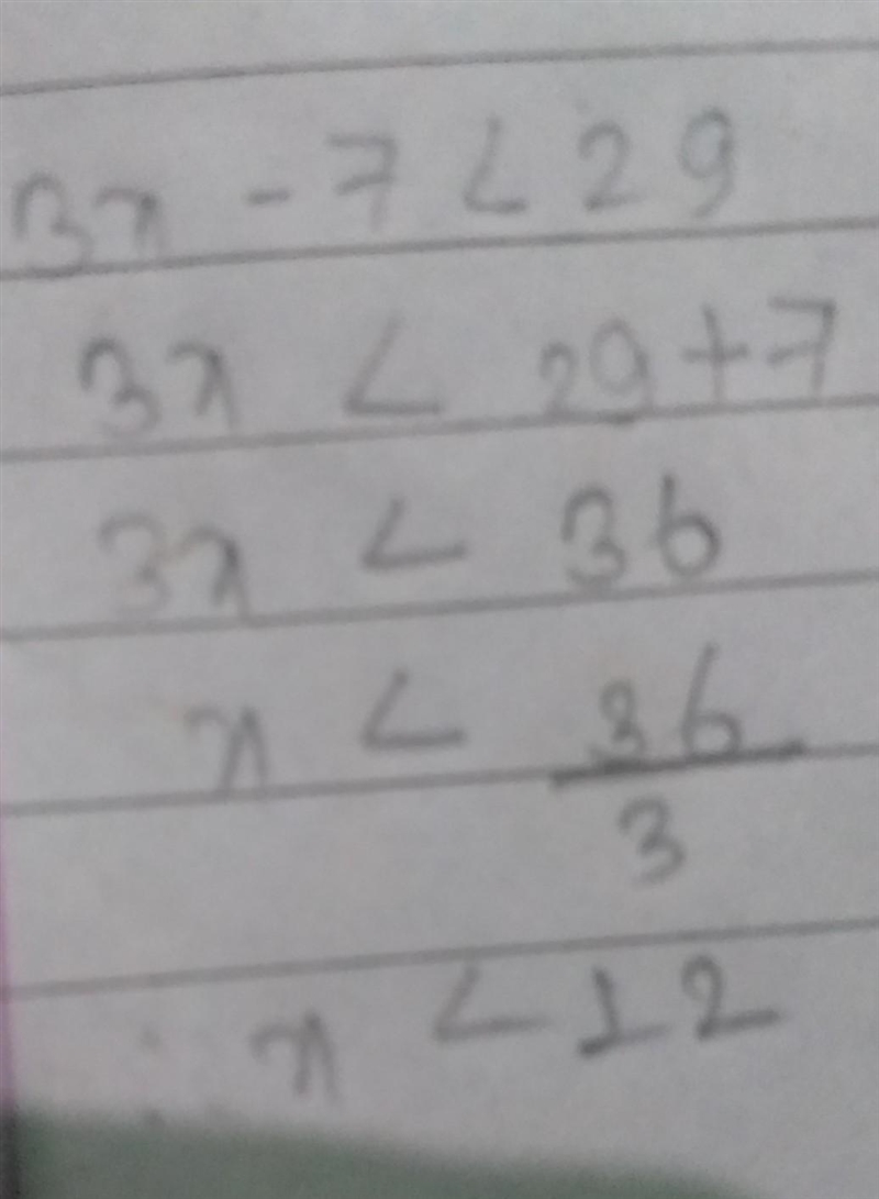 If 3x − 7 < 29, then which of the following must be true?-example-1